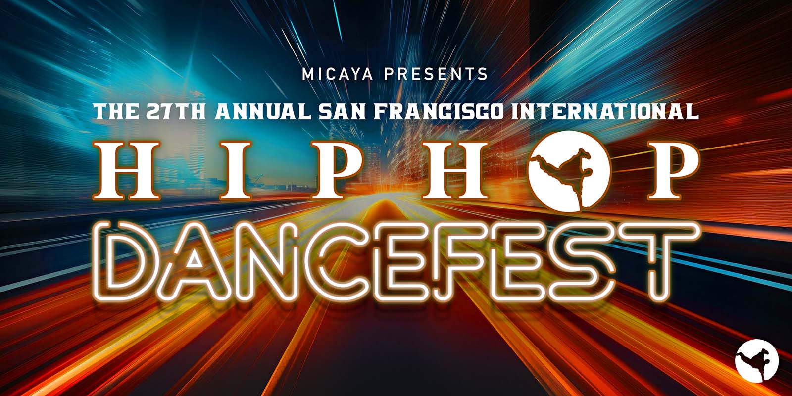 Micaya presents The 27th Annual San Francisco International Hip Hop DanceFest