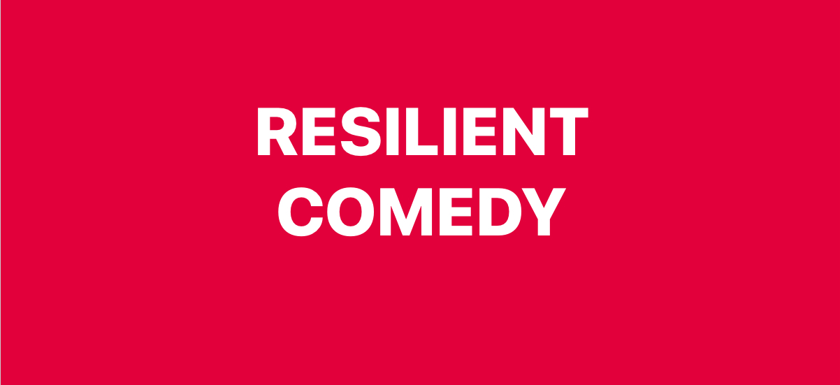 Lisa Geduldig Presents… Resilient Comedy
